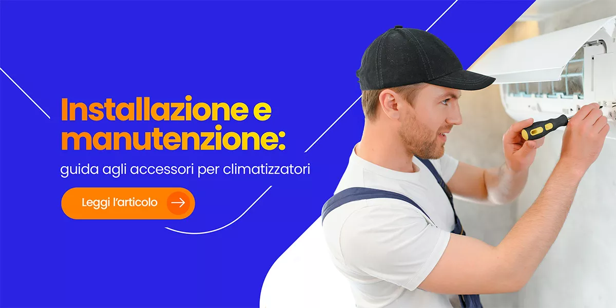 Dal montaggio alla manutenzione: guida completa agli accessori per climatizzatori