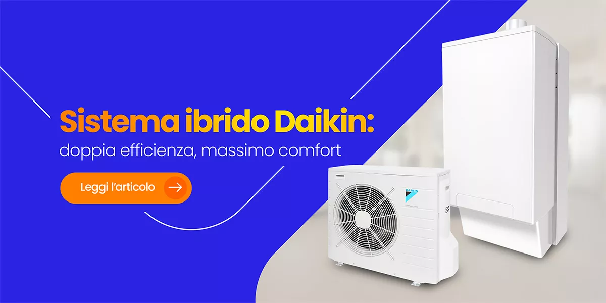 Impianto ibrido Daikin: risparmio e comfort con pompa di calore e caldaia
